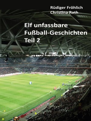 cover image of Elf unfassbare Fußball-Geschichten--Teil 2
